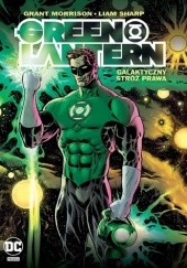 Okładka książki Green Lantern: Galaktyczny Stróż Prawa Grant Morrison, Liam Sharp