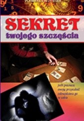 Okładka książki Sekret twojego szczęścia Wioletta Łuczyńska