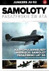 Okładka książki Junkers Ju-52 - Najpopularniejszy Niemiecki samolot pasażerski lat 30 Paweł Bondaryk, Michał Petrykowski