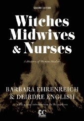 Okładka książki Witches, Midwives, and Nurses: A History of Women Healers Barbara Ehrenreich