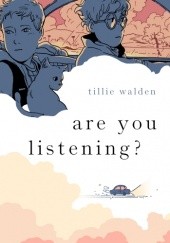 Okładka książki Are You Listening? Tillie Walden