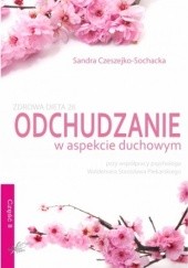 Okładka książki Odchudzanie w aspekcie duchowym Sandra Czeszejko-Sochacka