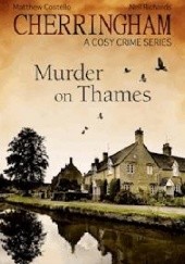 Okładka książki Cherringham - Murder on Thames Neil Richards