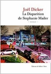 Okładka książki La Disparition de Stephanie Mailer Joël Dicker
