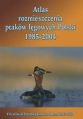 Okładka książki Atlas rozmieszczenia ptaków lęgowych Polski 1985-2004 Arkadiusz Sikora