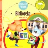 Okładka książki Przygody Fenka. Biblioteka. Miejsca. Magdalena Gruca, Ewa Zontek