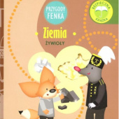 Okładka książki Przygody Fenka. Żywioły. Ziemia Patrycja Godula,&nbsp;Konrad Sobik