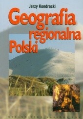 Okładka książki Geografia regionalna Polski Jerzy Kondracki