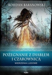 Okładka książki Pożegnanie z diabłem i czarownicą Bohdan Baranowski