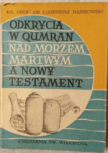 Odkrycia w Qumran nad Morzem Martwym a Nowy Testament
