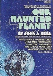 Okładka książki Our Haunted Planet John A. Keel