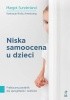 Okładka książki Niska samoocena u dzieci Margot Sunderland