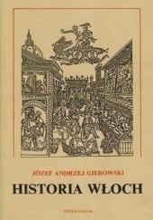 Okładka książki Historia Włoch Józef Andrzej Gierowski