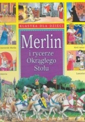 Okładka książki Czarownik Merlin i rycerze Okrągłego Stołu Clementina Coppini, Tony Wolf