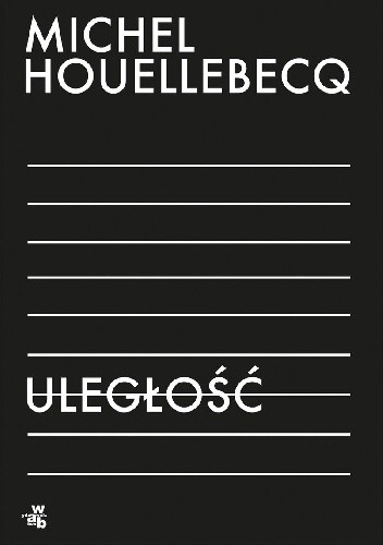 Okładka książki Uległość Michel Houellebecq