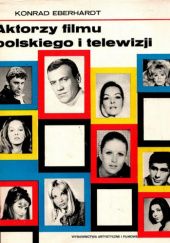 Okładka książki Aktorzy filmu polskiego i telewizji Konrad Eberhardt
