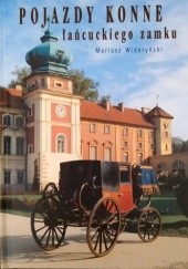 Okładka książki Pojazdy konne łańcuckiego zamku Mariusz Wideryński