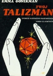 Okładka książki Twój talizman Emma Gonikman