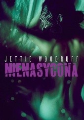 Okładka książki Nienasycona Jettie Woodruff