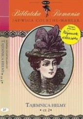 Okładka książki Tajemnica Helmy. Część 2 Jadwiga Courths-Mahler