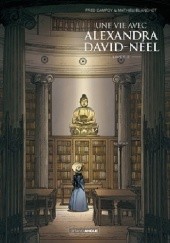 Okładka książki Une vie avec Alexandra David-Neel. Livre 2 Frédéric Campoy