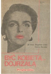 Okładka książki Być kobietą dojrzałą... Hanna Bielska, Zbigniew Liber