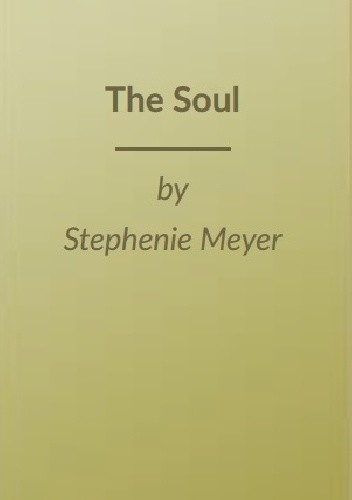 Okładka książki The Soul Stephenie Meyer