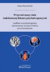 Okładka książki Przyrost masy ciała indukowany lekami psychotropowymi Adam Wysokiński