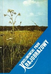 Okładka książki Bolimowski Park Krajobrazowy Jan Bernat, K. Pięcek, A. Wojcieszek