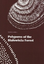Okładka książki Polypores of the Białowieża Forest Tuomo Niemelä