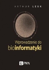 Okładka książki Wprowadzenie do bioinformatyki Arthur Lesk