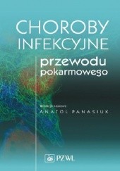 Okładka książki Choroby infekcyjne przewodu pokarmowego Anatol Panasiuk