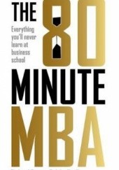 Okładka książki The 80 Minute MBA John Knell, Richard Reeves