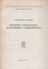 Okładka książki Filozofia polityczna rosyjskiego narodnictwa Włodzimierz Rydzewski