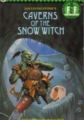 Okładka książki Caverns of the Snow Witch Ian Livingstone