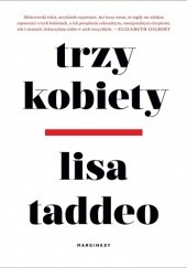 Okładka książki Trzy kobiety Lisa Taddeo