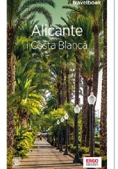 Okładka książki Alicante i Costa Blanca. Dominika Zaręba