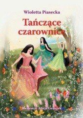 Okładka książki Tańczące czarownice Wioletta Piasecka