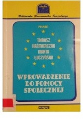 Okładka książki Wprowadzenie do pomocy społecznej Tomasz Kaźmierczak, Maria Łuczyńska