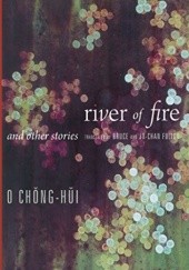 Okładka książki River of Fire and Other Stories Jeonghui Oh
