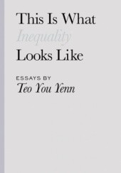 Okładka książki This Is What Inequality Looks Like Teo You Yenn