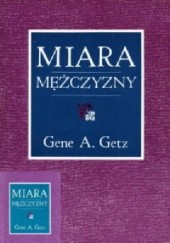 Okładka książki Miara mężczyzny Gene A. Getz