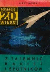 Okładka książki Z tajemnic rakiet i sputników Jerzy Górski
