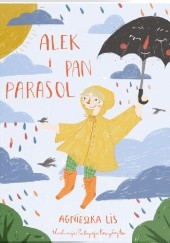 Okładka książki Alek i Pan Parasol Agnieszka Lis