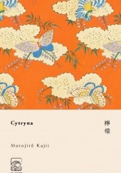 Okładka książki Cytryna Motojirō Kajii