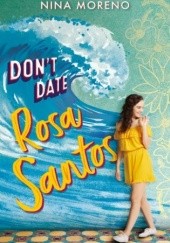 Okładka książki Don't Date Rosa Santos Nina Moreno