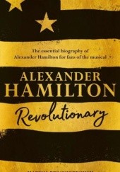 Okładka książki Alexander Hamilton. Revolutionary Martha Brockebrough