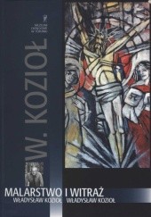 Malarstwo i witraż – Władysław Kozioł