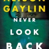 Okładka książki Never Look Back Alison Gaylin