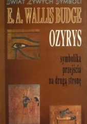 Okładka książki Ozyrys – symbolika przejścia na drugą stronę E. A. Wallis Budge